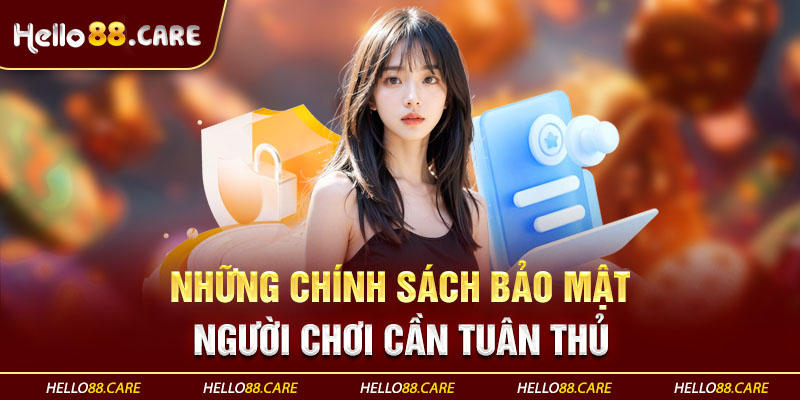 Quy định bảo mật cho thành viên Hello88