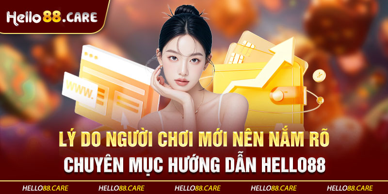 Tìm hiểu hướng dẫn giúp hiểu rõ cách chơi tại Hello88